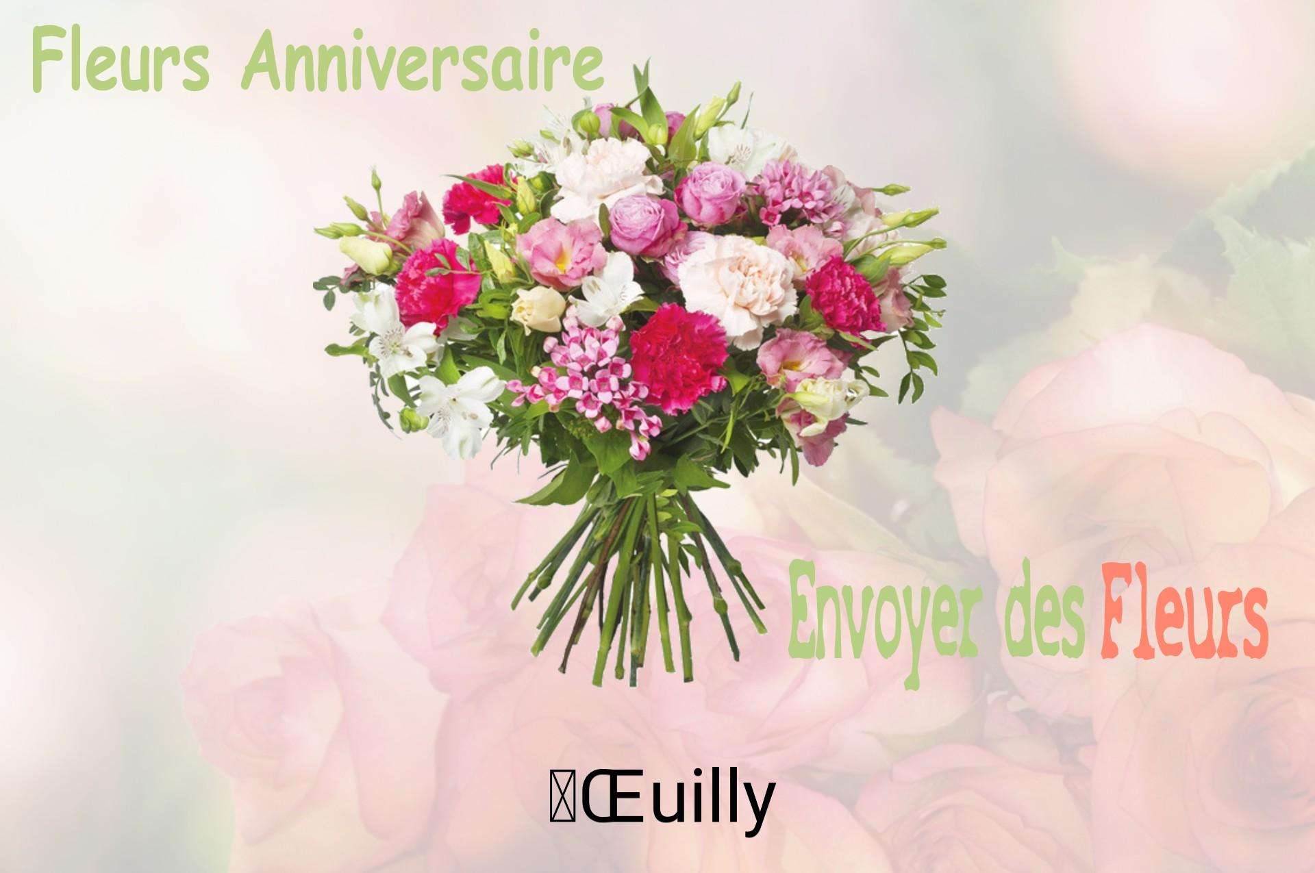 Bouquet de fleurs d’anniversaire livré à Œuilly